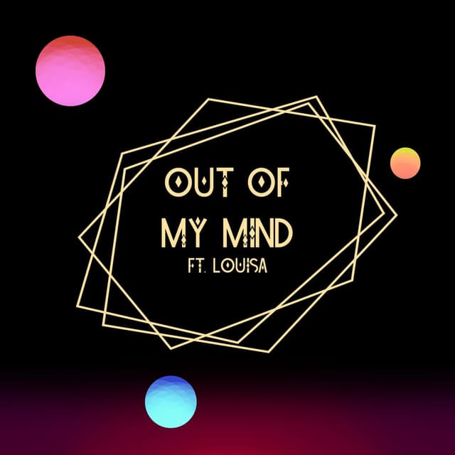 Out of My Mind (feat. Louisa)