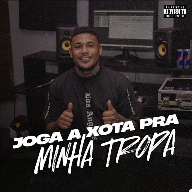 Joga a Xota pra minha tropa