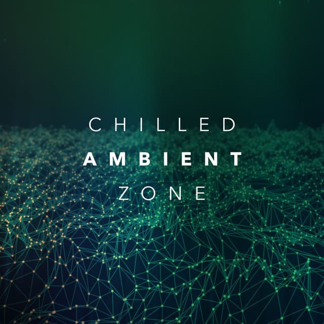Chilled Ambient Zone
