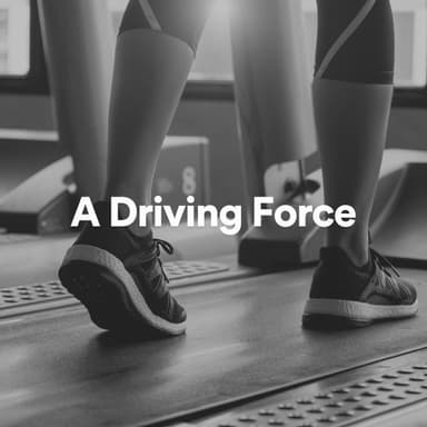 A Driving Force