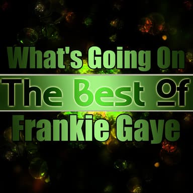 What's Going On - The Best of Frankie Gaye