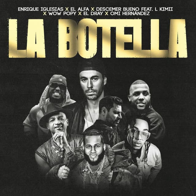 La Botella (feat. L Kimii, Wow Popy, El Dray & Omi Hernandez)
