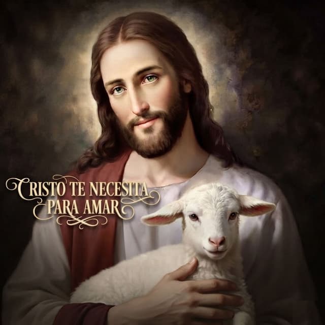 Cristo Te Necesita para Amar