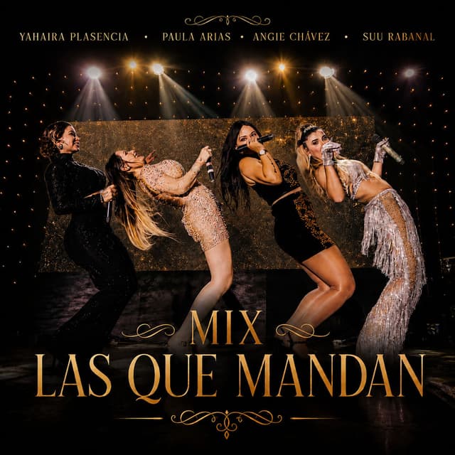 Mix Las Que Mandan: Ya Te Olvide / Las Que Mandan (En Vivo)