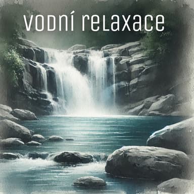 Vodní relaxace: Uklidňující zvuky vody pro spánek a relaxaci