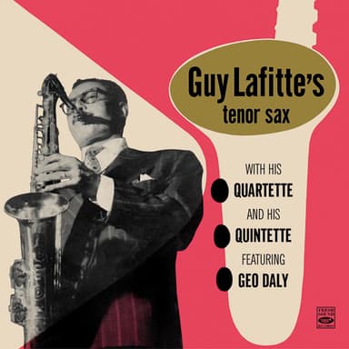 Guy Lafitte and His Quartette & Quintette.