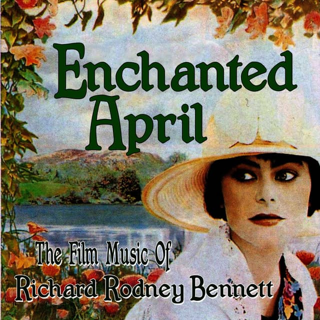 Enchanted April - The Film Music of Richard Rodney Bennett