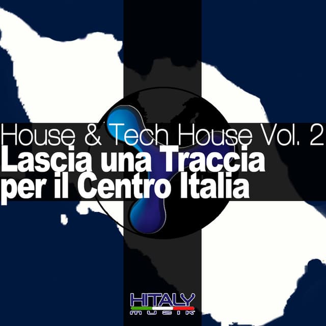 House & Tech House Vol. 2 Lascia Una Traccia Per Il Centro Italia (EP Extended Play)