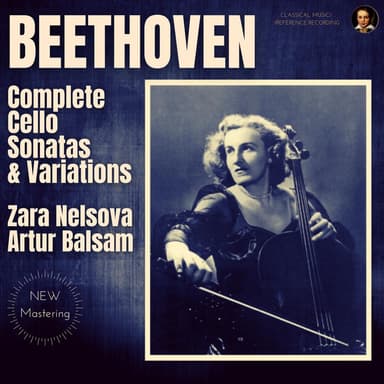 Beethoven: Complete Cello Sonatas and Variations (Remastered 2022)