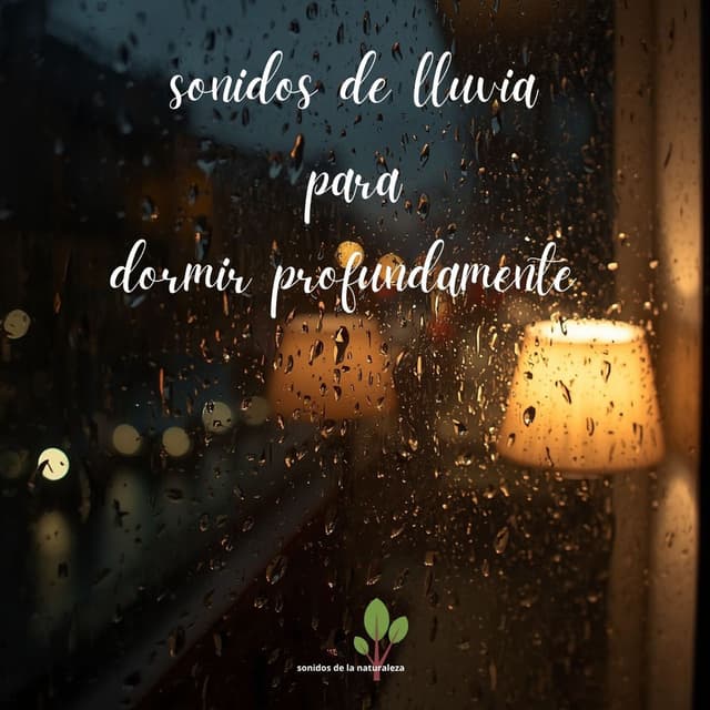 Sonidos de Lluvia Para Dormir Profundamente
