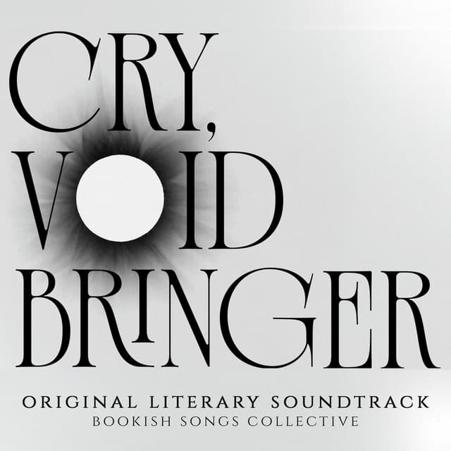 Cry, Voidbringer (Original Literary Soundtrack)