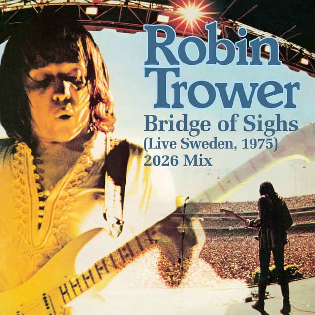 Bridge of Sighs (Live in Sweden, 1975 - 2026 Mix)