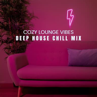 Cozy Lounge Vibes: Deep House Chill Mix, Relaxing Living Room Set