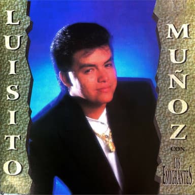 Luisito Muñoz Con los Emigrantes