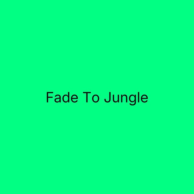 Fade To Jungle (Extended Mix)