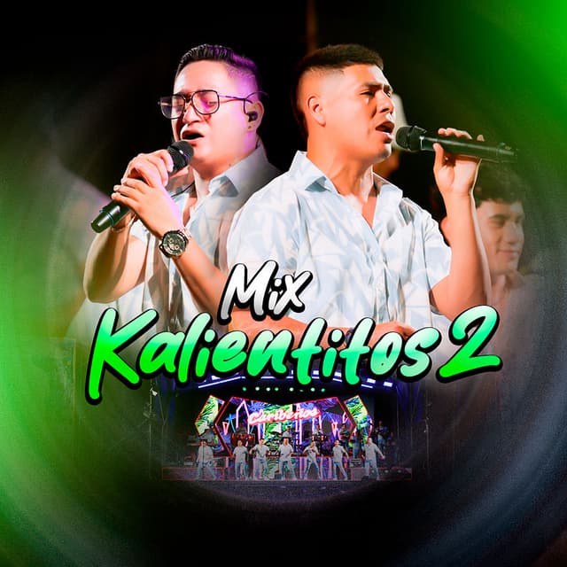 Mix Kalientitos 2: Déjame en paz / Ay amor / Vete de mí / Juramentos