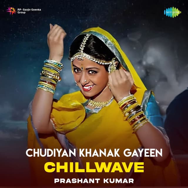Chudiyan Khanak Gayeen (Chillwave)