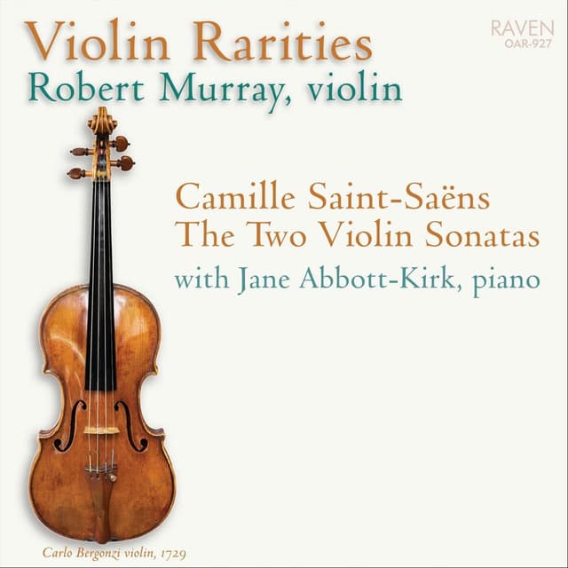 Violin Rarities: Saint-Saëns Violin Sonatas