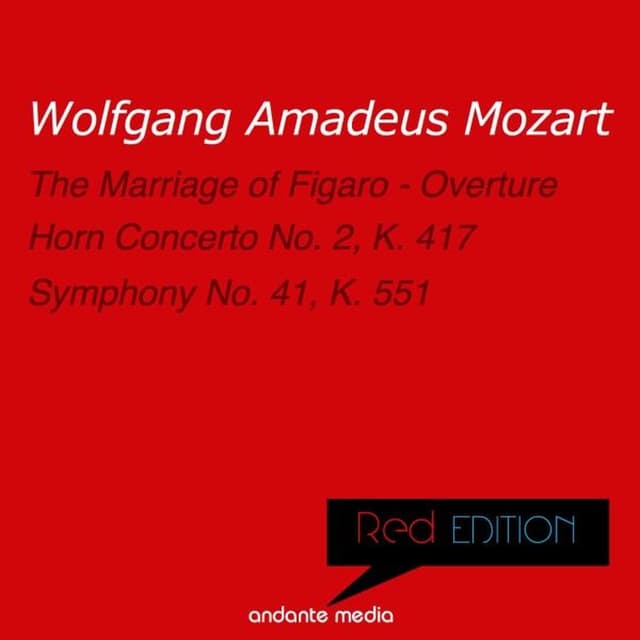 Red Edition - Mozart: The Marriage of Figaro - Overture & Symphony No. 41, K. 551
