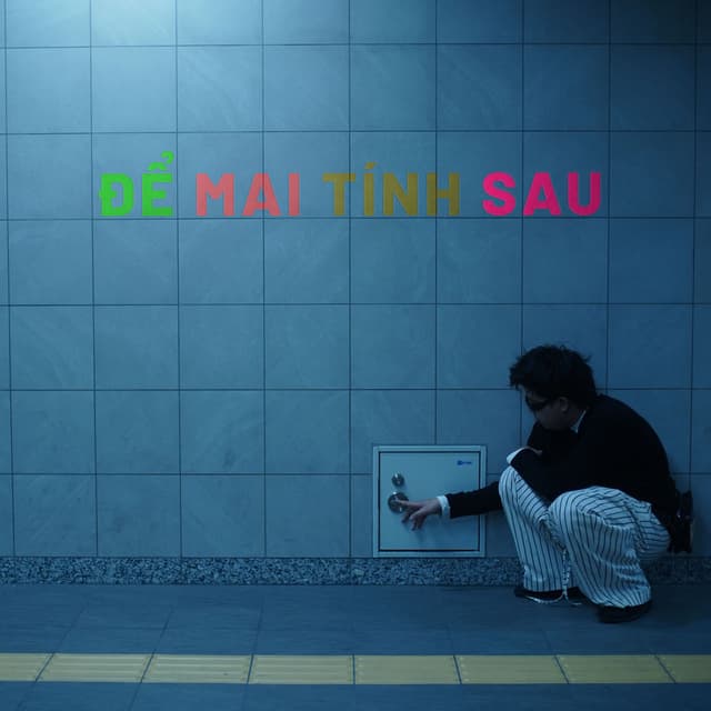 Để Mai Tính Sau