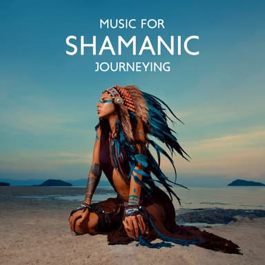 Music for Shamanic Journeying