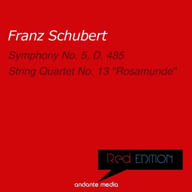 Red Edition - Schubert: Symphony No. 5, D. 485 & "Rosamunde Quartet"