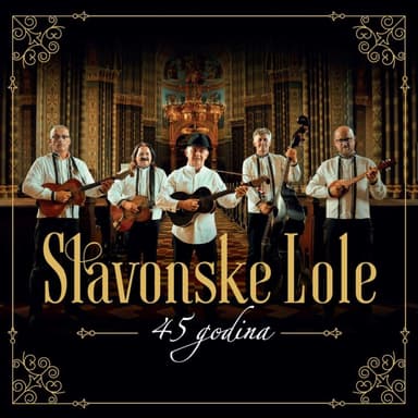 Slavonske Lole - 45 godina