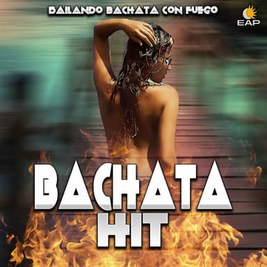 Bailando Bachata Con Fuego