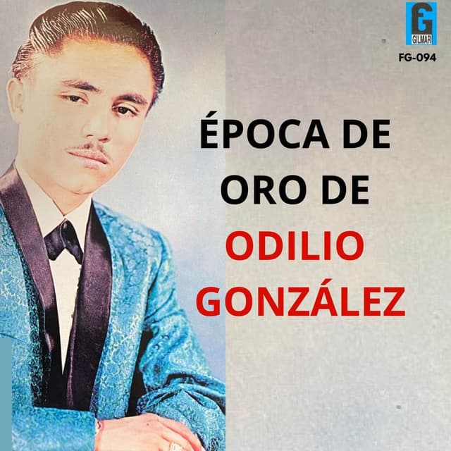 Epoca de Oro Odilio Gonzalez
