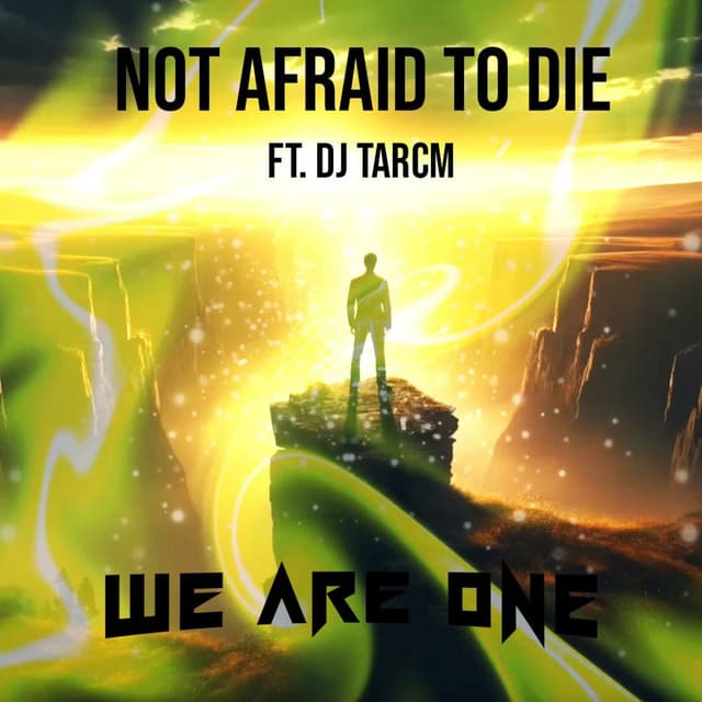 Not Afraid To Die (feat. DJ TARCM)