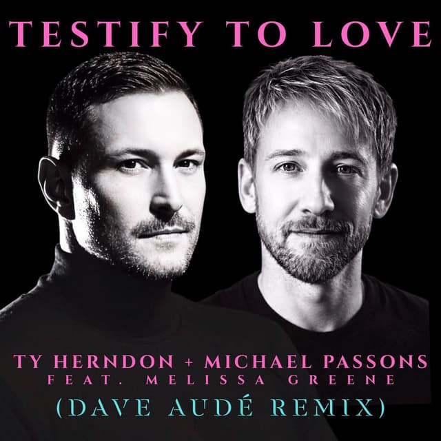 Testify To Love (Dave Audé Remix)