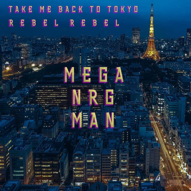 Take me back to Tokyo / Rebel Rebel