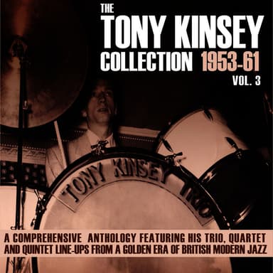 The Tony Kinsey Collection 1953-61 Vol. 3