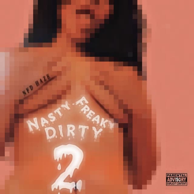 Nasty Freaky Dirty Pt. 2