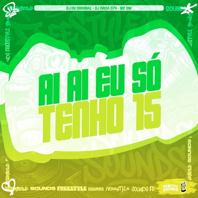 AI AI EU SÓ TENHO 15