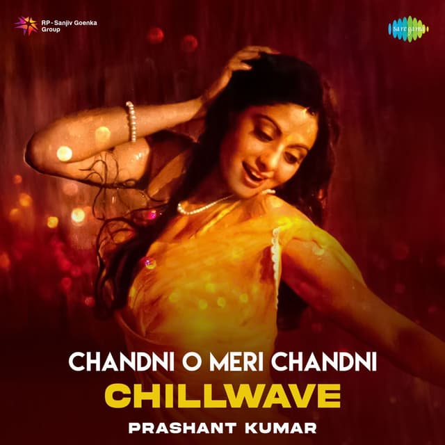 Chandni O Meri Chandni (Chillwave)