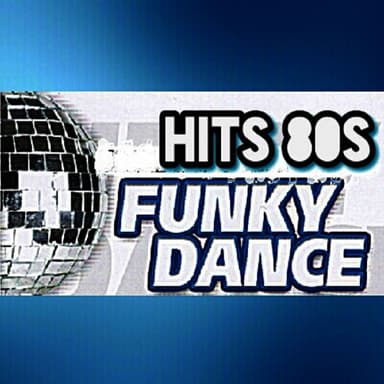 Hits 80s, Funky Dance