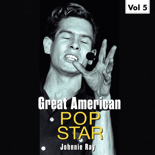Great American Pop Stars - Johnnie Ray, Vol.5