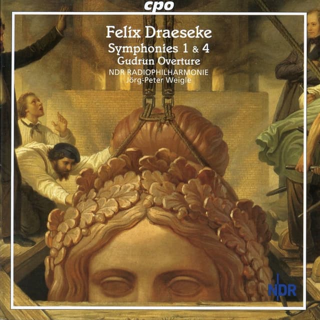 Draeseke: Symphonies Nos. 1 & 4 - Gudrun Overture