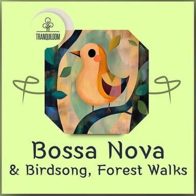 Bossa Nova & Birdsong, Forest Walks