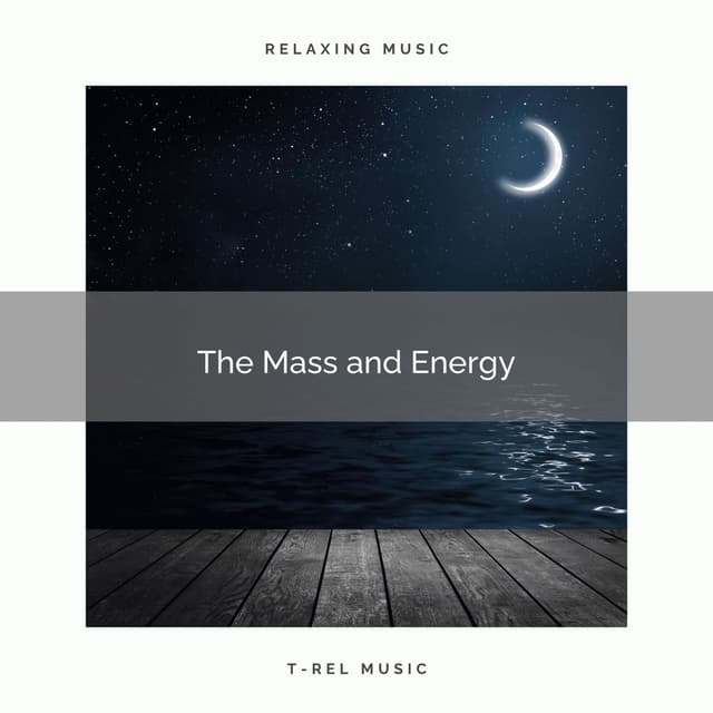 ! ! ! ! The Mass and Energy