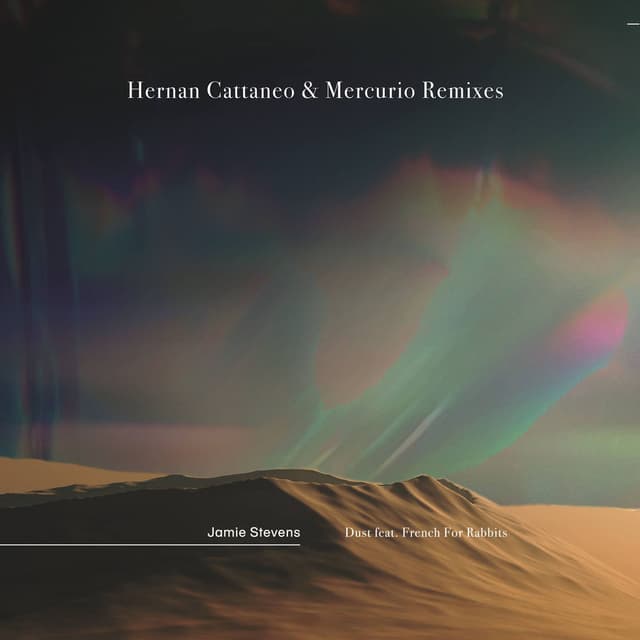 Dust Hernan Cattaneo & Mercurio Remixes