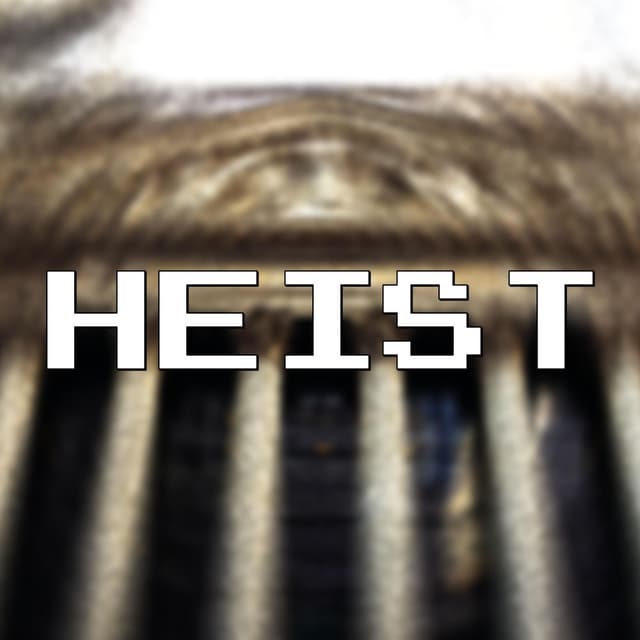Heist