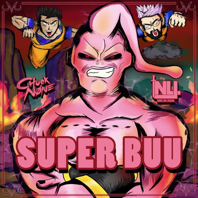 Super Buu (feat. None Like Joshua)