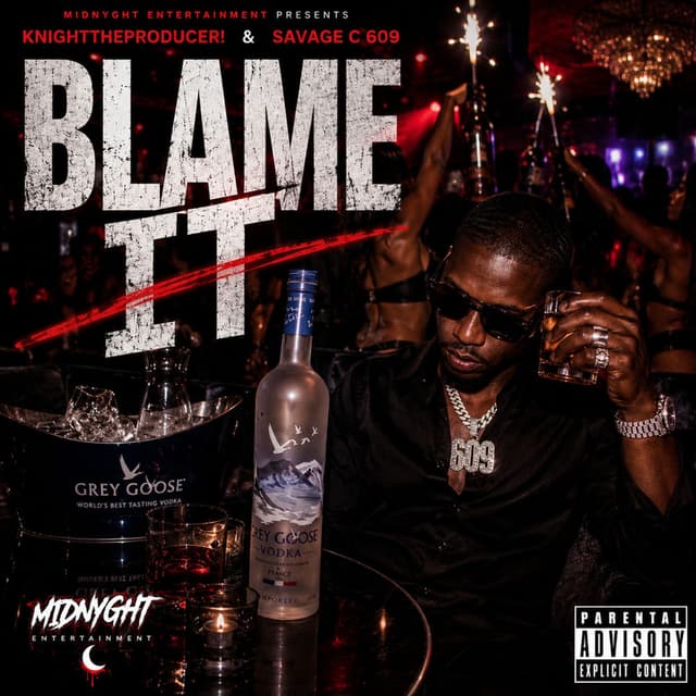 Blame It-KnightTheProducer & Savage C 609