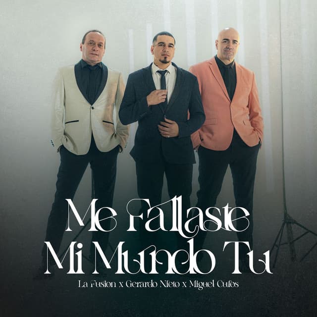 Me Fallaste/Mi Mundo Tu