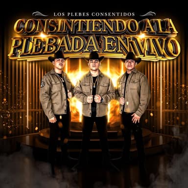Consintiendo A La Plebada En Vivo