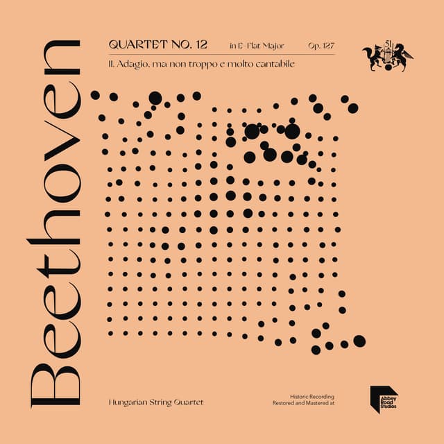 Beethoven: Quartet No. 12 in E-Flat Major, Op. 127: II. Adagio, ma non troppo e molto cantabile