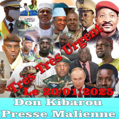 Très Très Urgent Don Kibarou Presse Malienne Le 20.01.2025