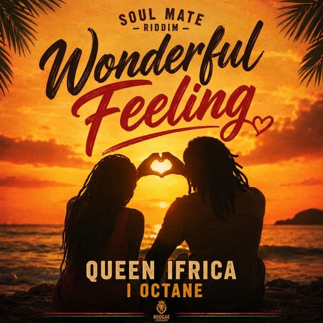 Wonderful Feelings - Soul Mate Riddim (2026 Remaster)